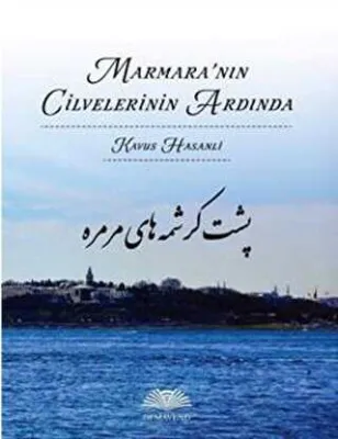 Marmara`nın Cilvelerinin Ardında