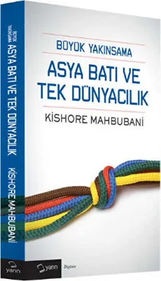Büyük Yakınsama Asya Batı ve Tek Dünyacılık