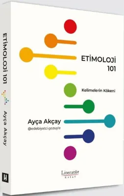 Etimoloji 101 - Kelimelerin Kökeni
