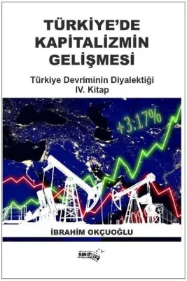 Türkiye'de Kapitalizmin Gelişmesi - Türkiye Devriminin Diyalektiği 4. Kitap