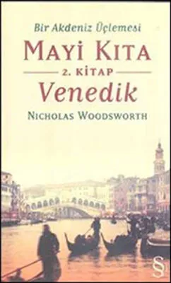 Bir Akdeniz Üçlemesi Mayi Kıta 2. Kitap Venedik