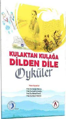 Kulaktan Kulağa Dilden Dile Öyküler