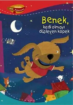 Benek, Kedi Olmayı Düşleyen Köpek