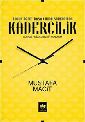 Boyun Eğme-Başa Çıkma Sarkacında Kadercilik