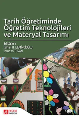 Tarih Öğretiminde Öğretim Teknolojileri ve Materyal Tasarımı