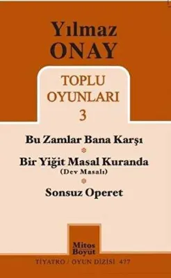 Toplu Oyunları 3 - Bu Zamlar Bana Karşı - Bir Yiğit Masal Kuranda Dev Masalı - Sonsuz Operet