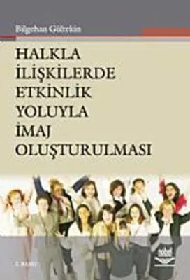 Halkla İlişkilerde Etkinlik Yoluyla İmaj Oluşturulması