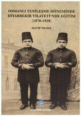 Osmanlı Yenileşme Döneminde Diyarbekir Vilayeti`nde Eğitim