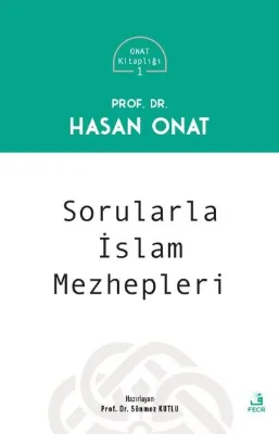 Sorularla İslam Mezhepleri - Onat Kitaplığı 1