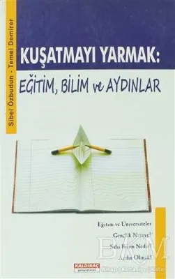 Kuşatmayı Yarmak: Eğitim, Bilim ve Aydınlar