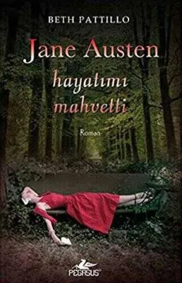 JANE AUSTEN HAYATIMI MAHVETTİ