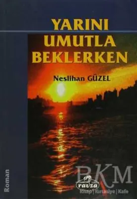 Yarını Umutla Beklerken