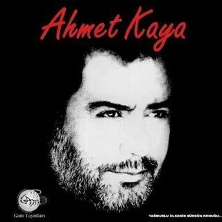 Ahmet Kaya Yağmurlu Ülkenin Sürgün Konuğu