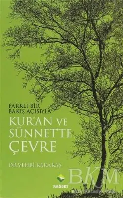 Farklı Bir Bakış Açısıyla Kur’an ve Sünnet’te Çevre