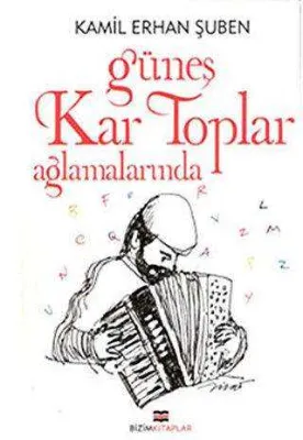 Güneş Kar Toplar Ağlamalarında