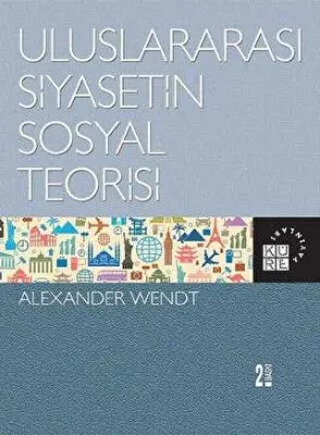 Uluslararası Siyasetin Sosyal Teorisi
