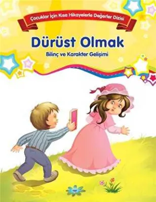 Dürüst Olmak - Bilinç ve Karakter Gelişimi Büyük Boy