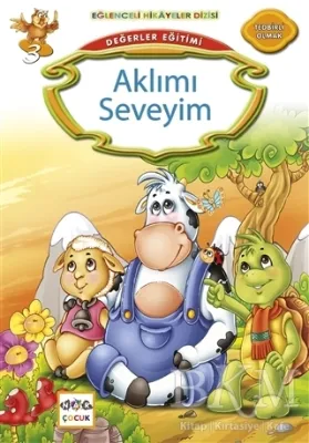 Değerler Eğitimi : Aklımı Seveyim