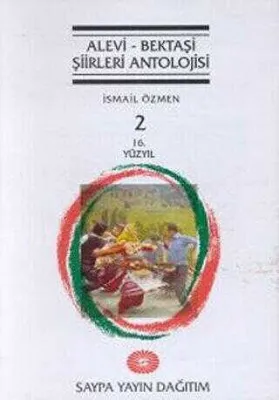 Alevi - Bektaşi Şiirleri Antolojisi Cilt: 2 16. Yüzyıl