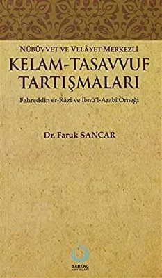 Nübüvvet ve Velayet Merkezli Kelam - Tasavvuf Tartışmaları