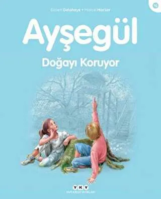 Ayşegül Doğayı Koruyor