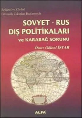 Bölgesel ve Global Güvenlik Çıkarları Bağlamında Sovyet-Rus Dış Politikaları ve Karabağ Sorunu
