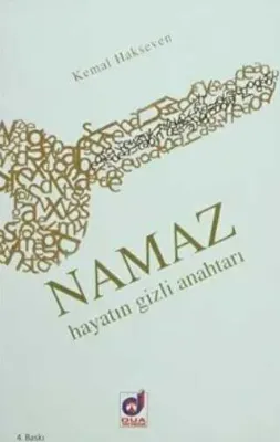 Namaz Hayatın Gizli Anahtarı