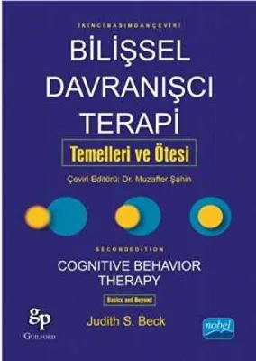 Bilişsel Davranışcı Terapi Temelleri ve Ötesi