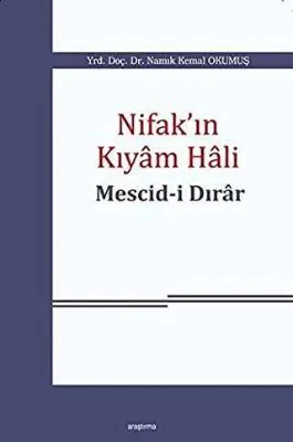 Nifak`ın Kıyam Hali: Mescid-i Dırar