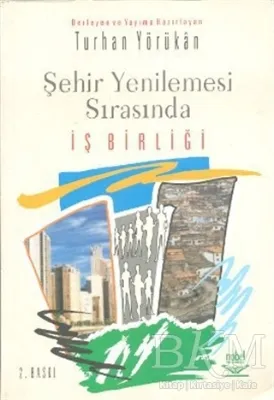 Şehir Yenilemesi Sırasında İş Birliği