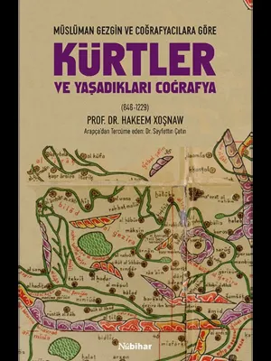 Kürtler ve Yaşadıkları Coğrafya - Müslüman Gezgin ve Coğrafyacılara Göre (846 - 1229)