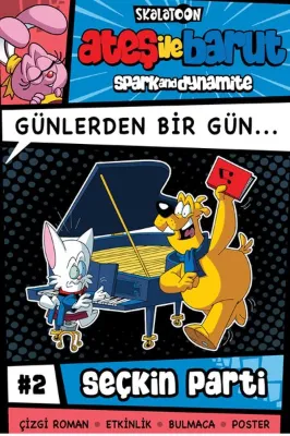 Ateş İle Barut - Günlerden Bir Gün Çizgi Roman Serisi 2 - Seçkin Parti