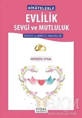 Hikayelerle Evlilik Sevgi ve Mutluluk