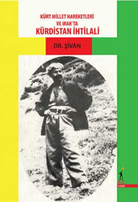 Kürt Millet Hareketleri ve Irak`ta Kürdistan İhtilali