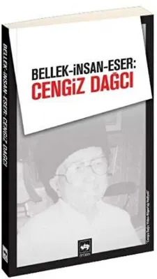 Bellek-İnsan-Eser: Cengiz Dağcı