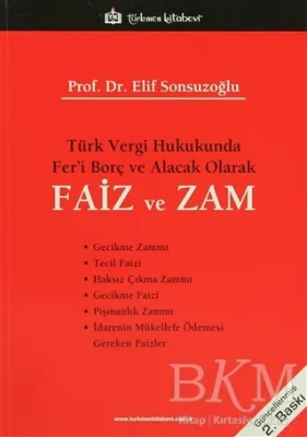 Türk Vergi Hukukunda Fer’i Borç ve Alacak Olarak Faiz ve Zam