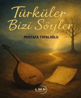 Türküler Bizi Söyler