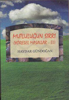 Mutluluğun Sırrı Yöresel Masallar - 2
