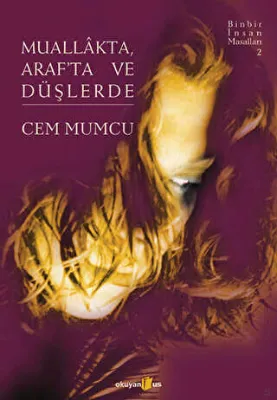 Muallakta, Araf’ta ve Düşlerde