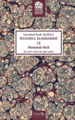 İstanbul Kadı Sicilleri - İstanbul Mahkemesi 12 Numaralı Sicil