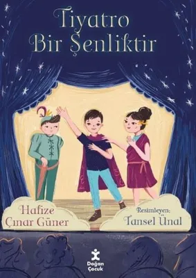 Tiyatro Bir Şenliktir