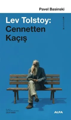 Lev Tolstoy: Cennetten Kaçış
