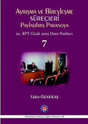 Ayrışma ve Bireyleşme Süreçleri - Paylaşılmış Paranoya 7