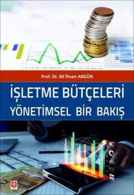 İşletme Bütçeleri Yönetimsel Bir Bakış