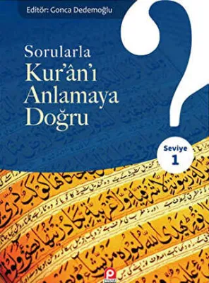 Sorularla Kur`an`ı Anlamaya Doğru