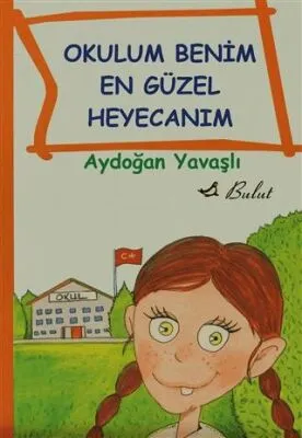 Okulum Benim En Güzel Heyecanım