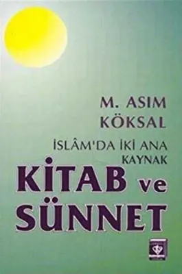 İslam`da İki Ana Kaynak Kitab ve Sünnet