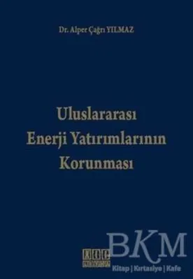 Uluslararası Enerji Yatırımlarının Korunması
