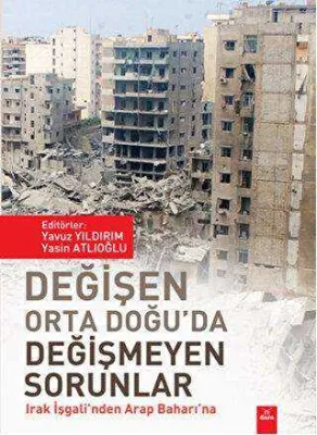 Değişen Orta Doğu`da Değişmeyen Sorunlar