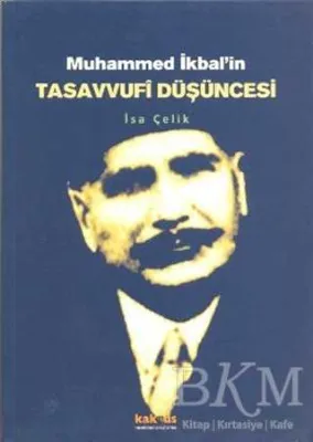 Muhammed İkbal’in Tasavvufi Düşüncesi